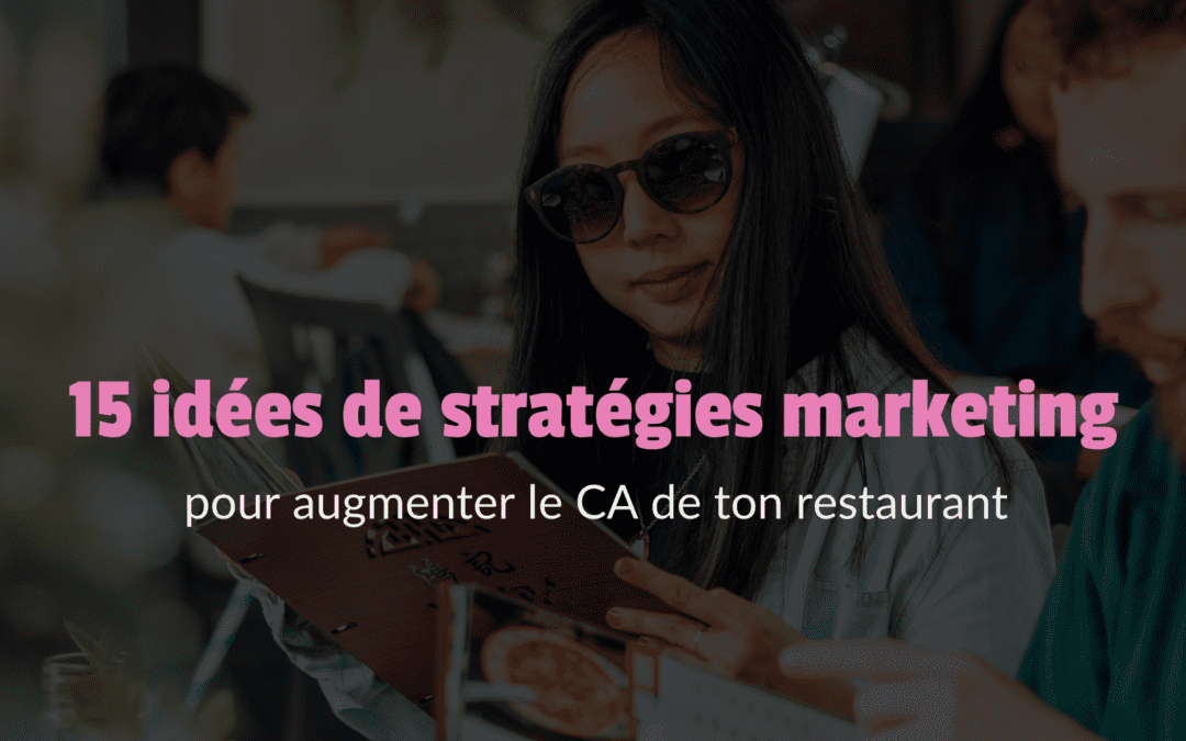 15 idées marketing pour ton restaurant